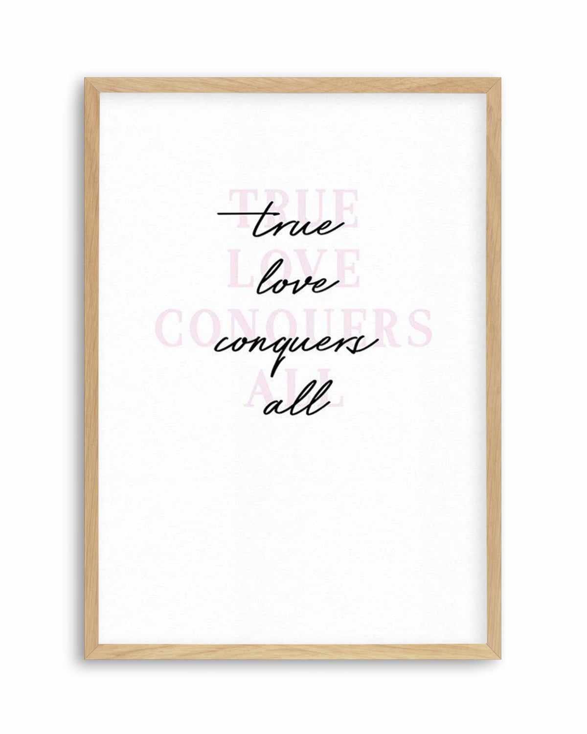 True Love Conquers All Art Print