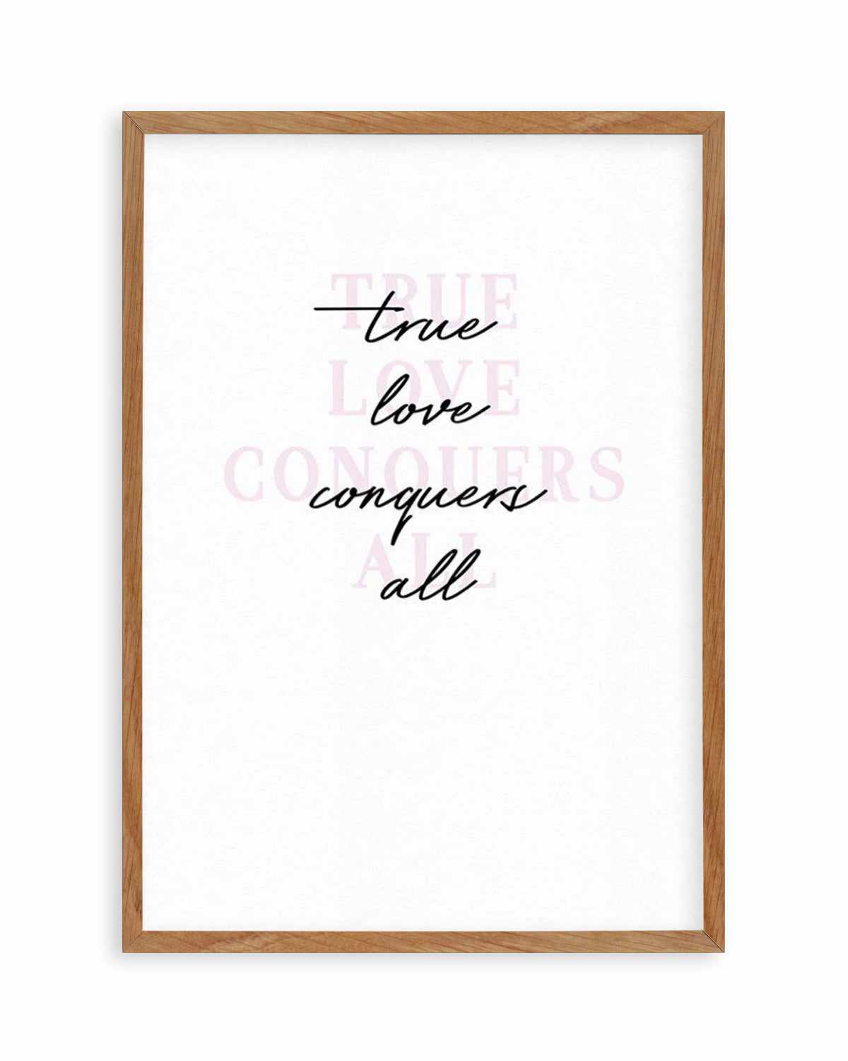 True Love Conquers All Art Print