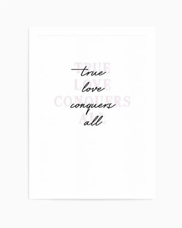 True Love Conquers All Art Print from Olive et Oriel where you can shop wallpaper and artworks online