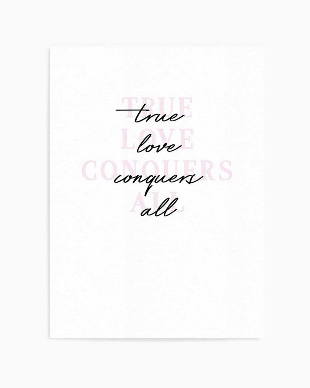 True Love Conquers All Art Print