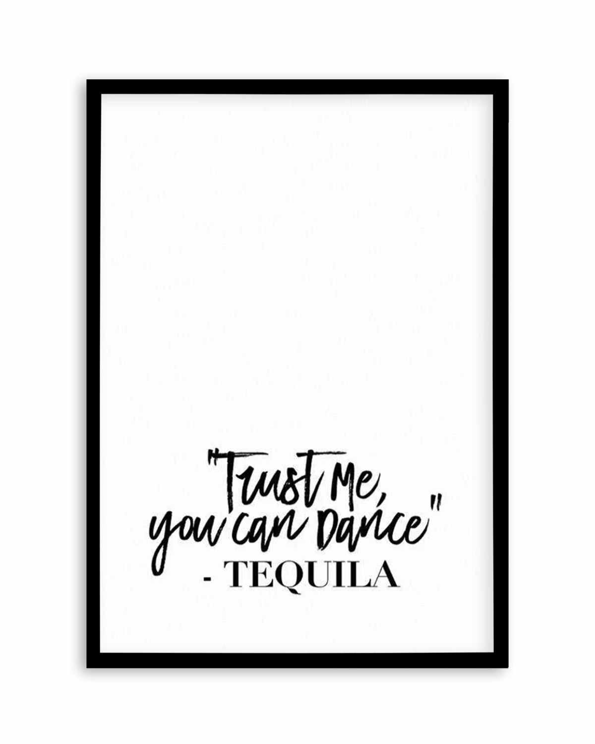 Trust me, you can dance Art Print