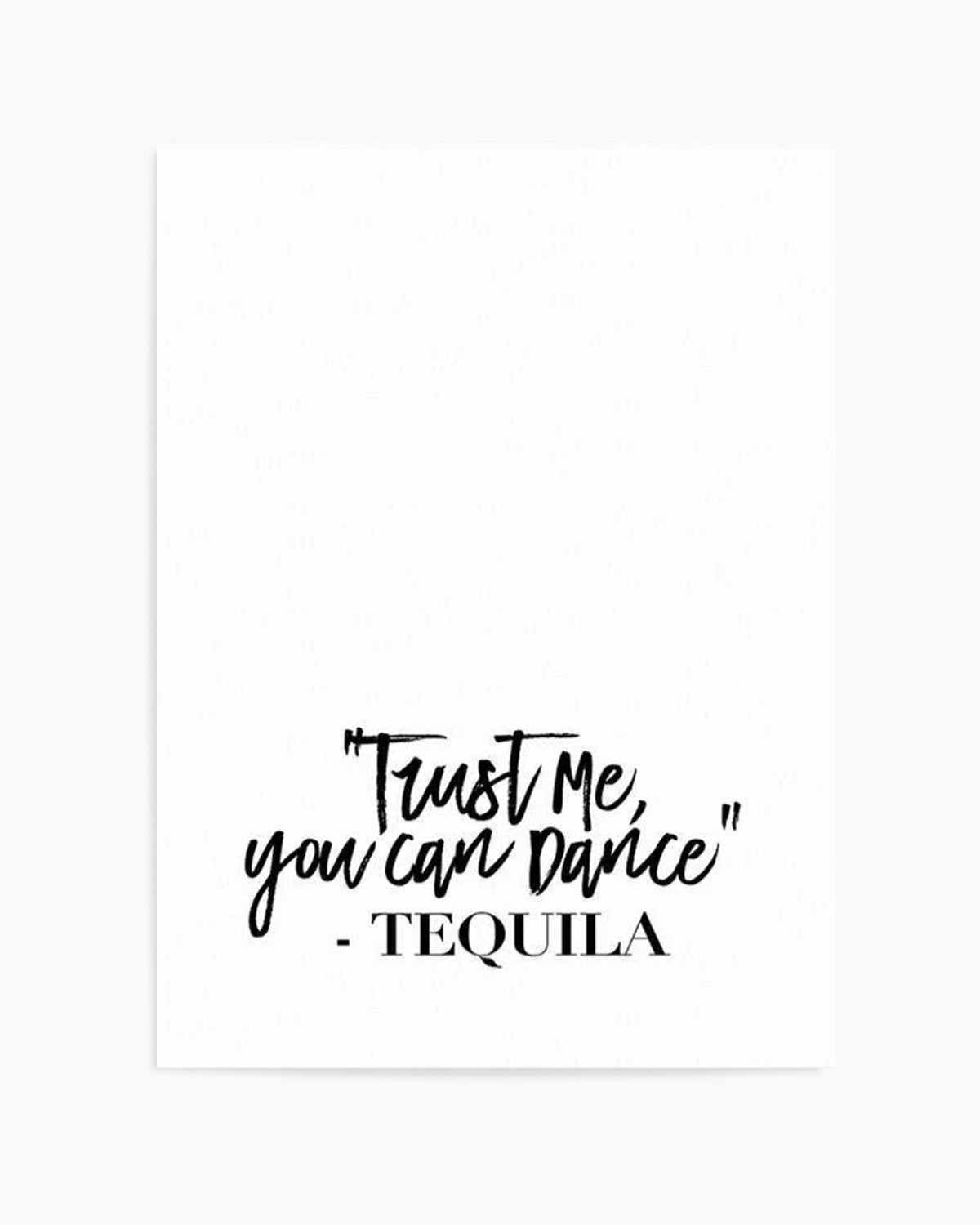 Trust me, you can dance Art Print