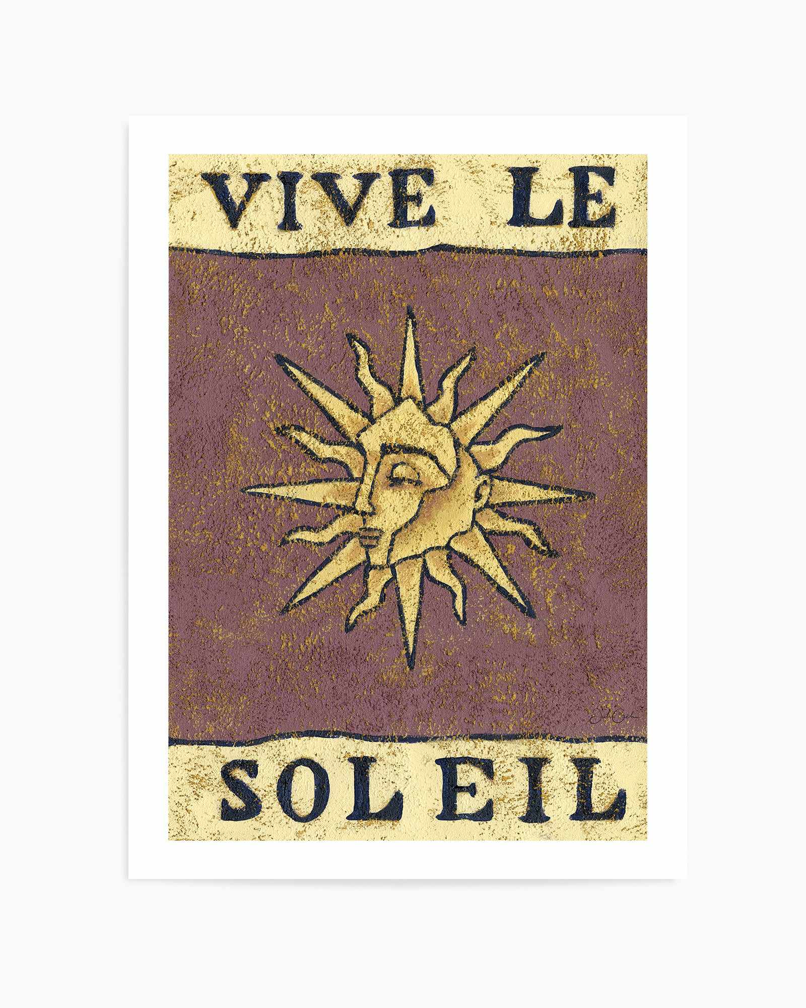 Vive Le Soleil by Julie Celina | Art Print