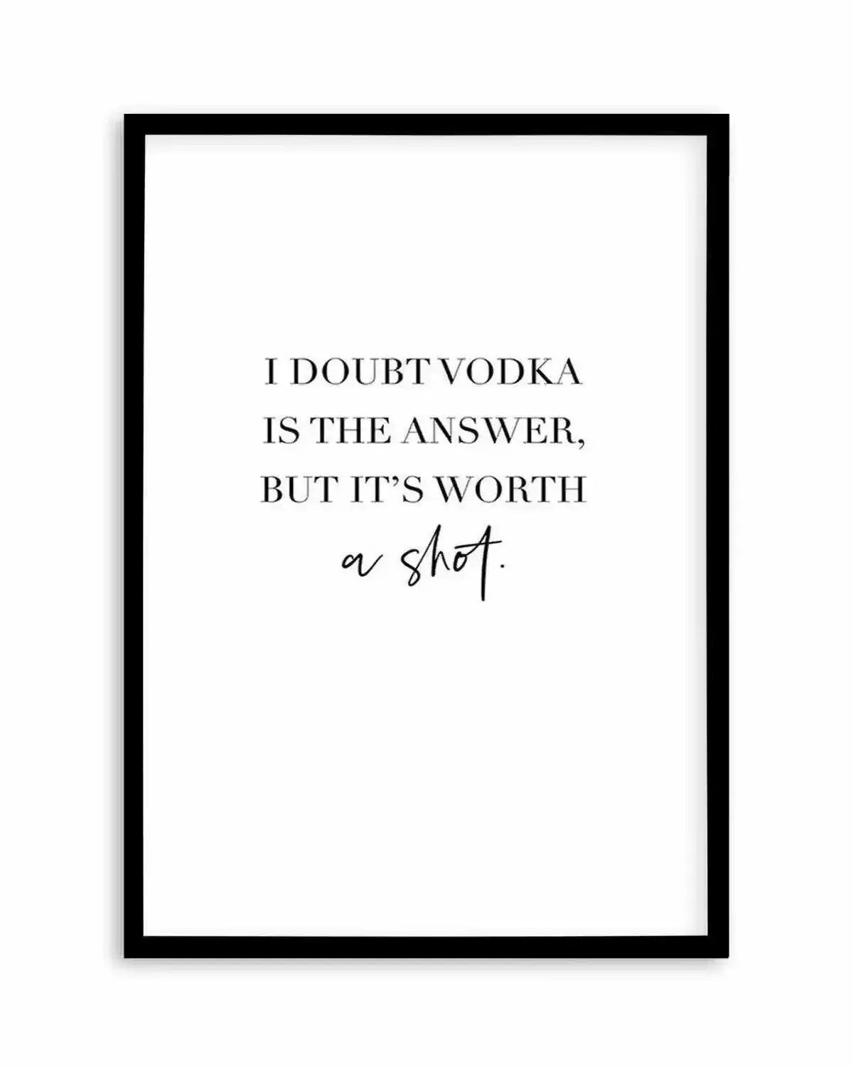 Vodka Is The Answer | Customise Me! Art Print from Olive et Oriel where you can shop wallpaper and artworks online