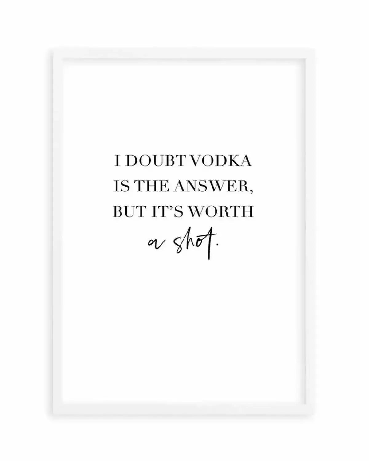Vodka Is The Answer | Customise Me! Art Print from Olive et Oriel where you can shop wallpaper and artworks online