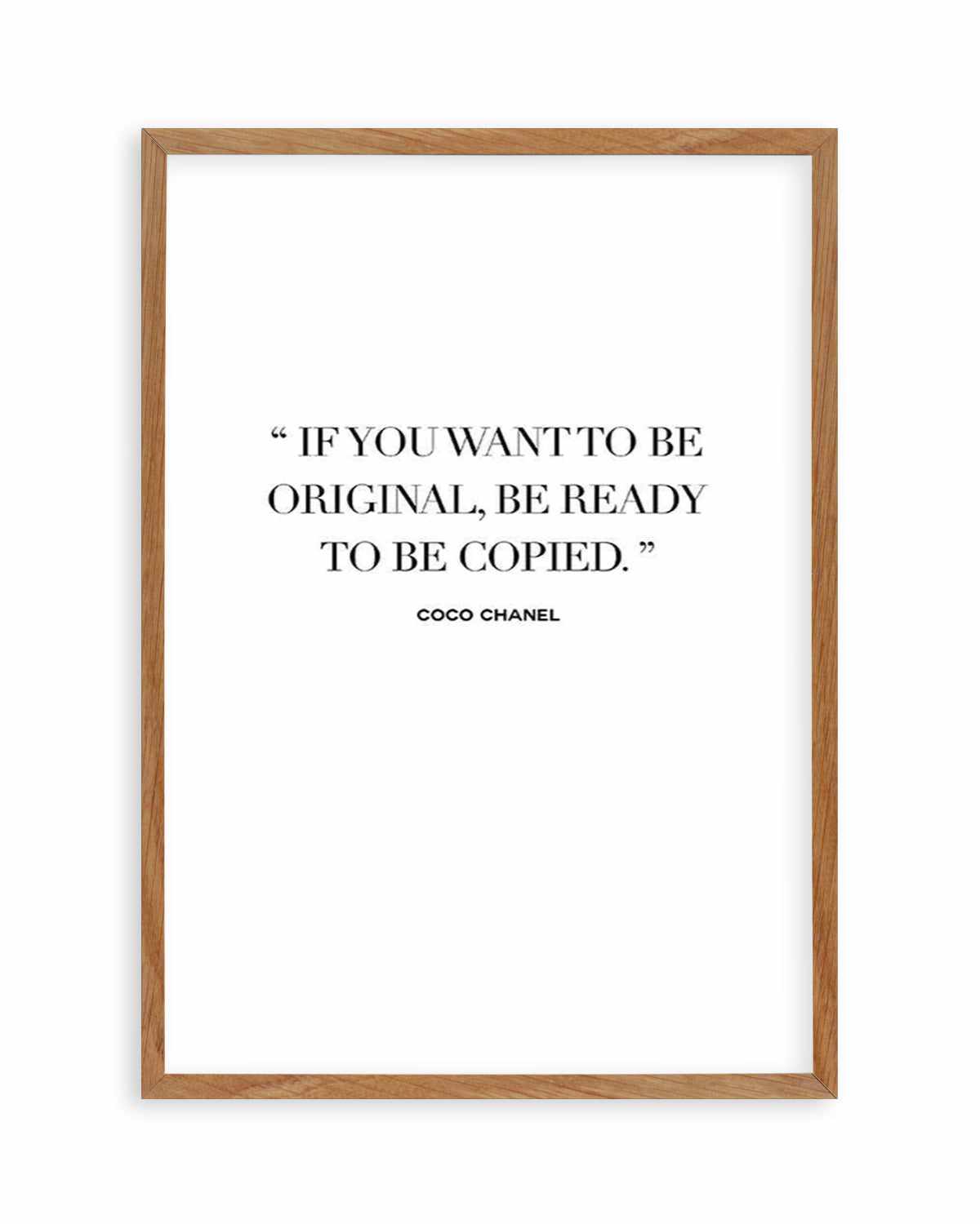 Want To Be Original | Coco Chanel Art Print