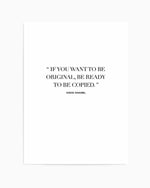 Want To Be Original | Coco Chanel Art Print