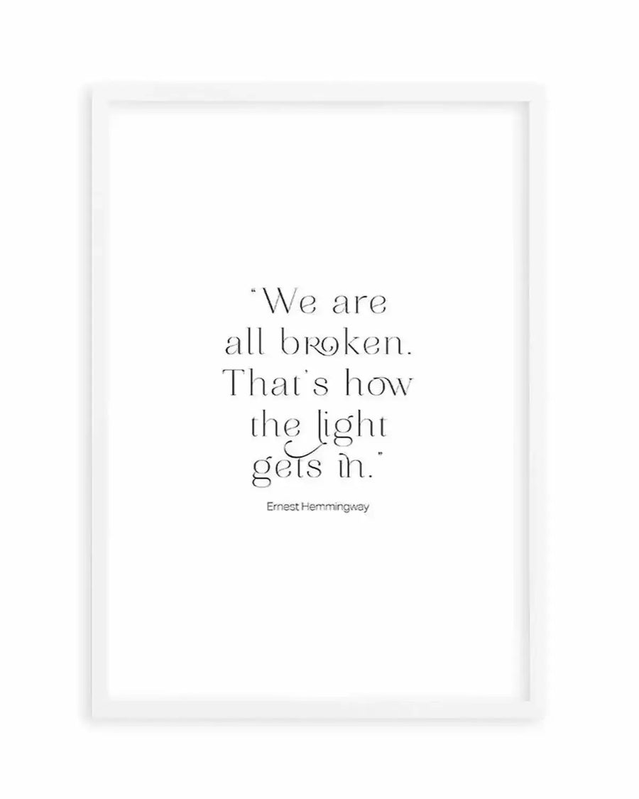 We Are All Broken Art Print from Olive et Oriel where you can shop wallpaper and artworks online