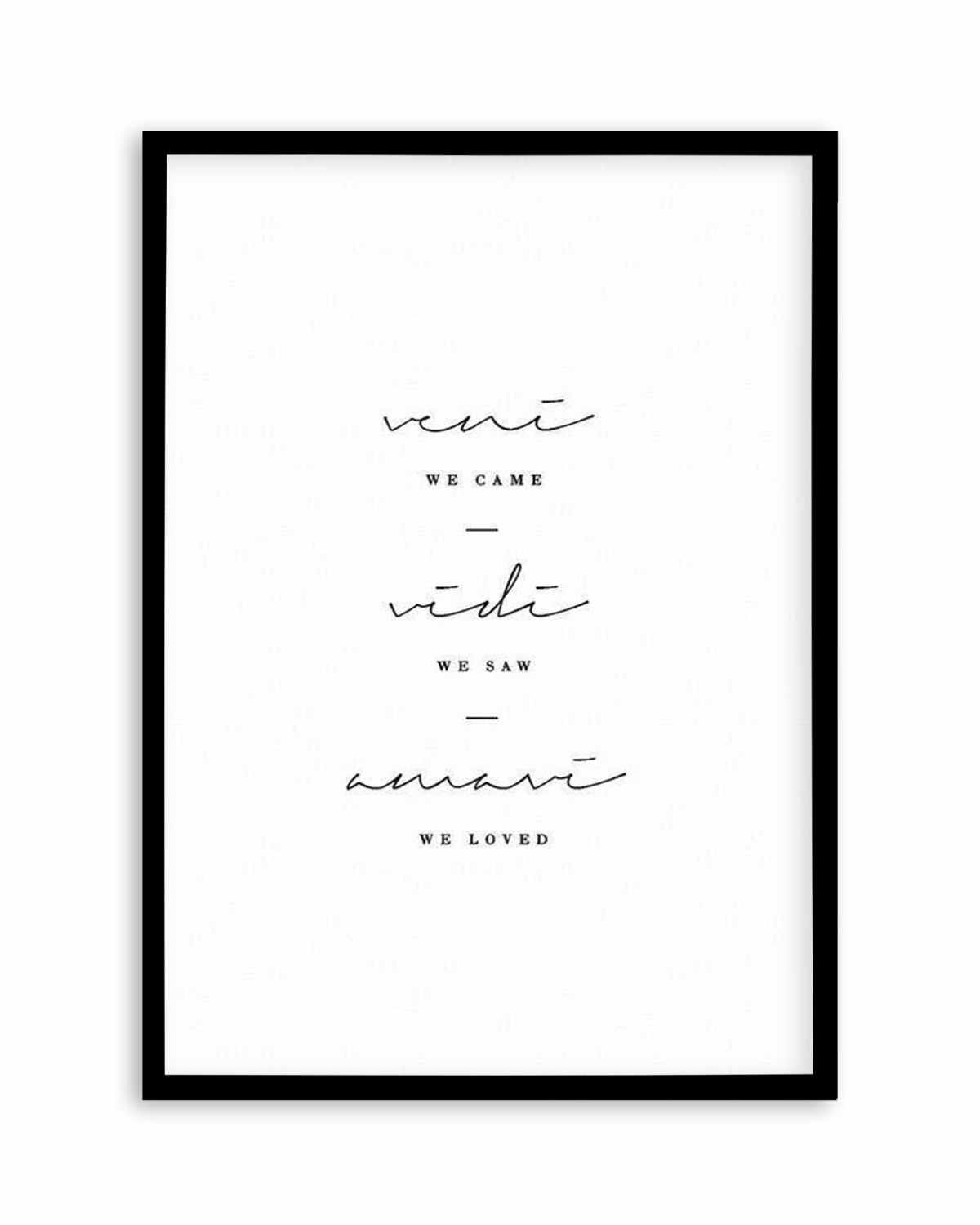 We Came. We Saw. We Loved. Art Print