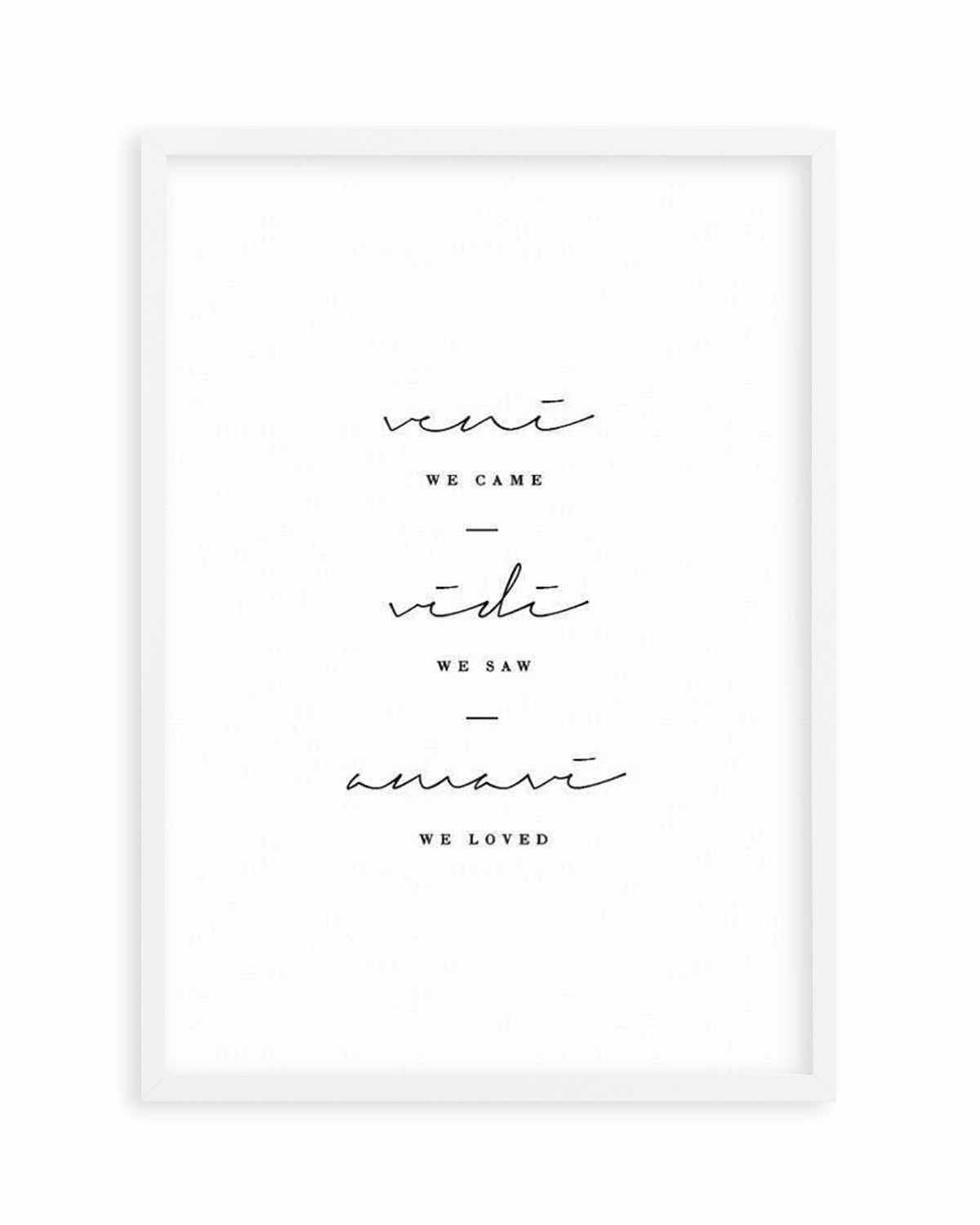 We Came. We Saw. We Loved. Art Print