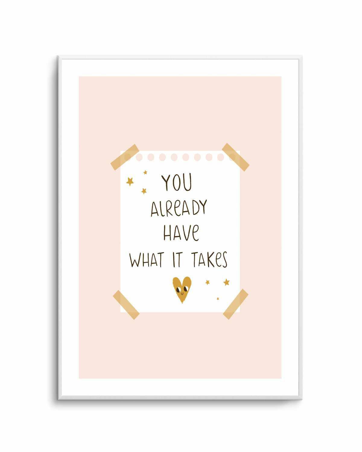 What It Takes | Art Print