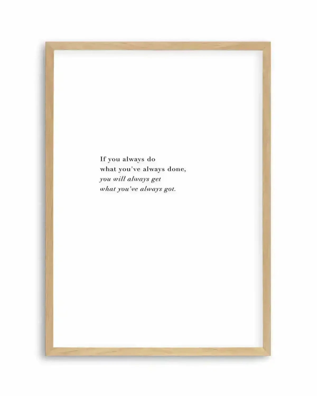 What You've Always Done Art Print from Olive et Oriel where you can shop wallpaper and artworks online