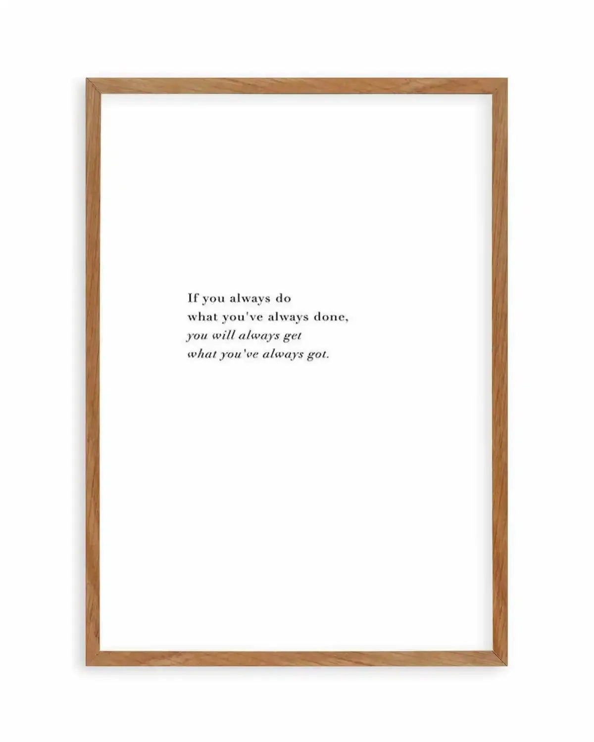 What You've Always Done Art Print from Olive et Oriel where you can shop wallpaper and artworks online