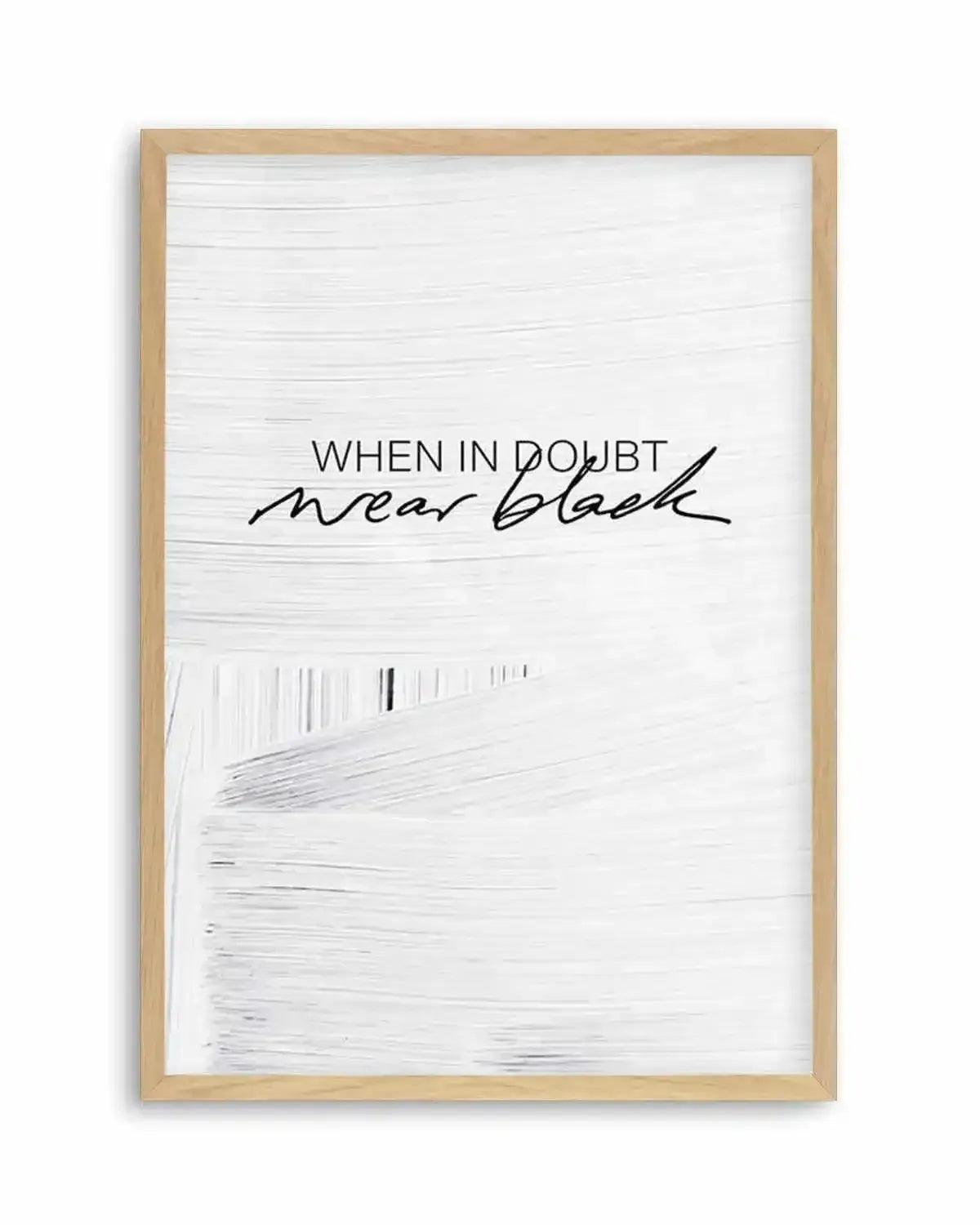 When In Doubt Wear Black Art Print from Olive et Oriel where you can shop wallpaper and artworks online