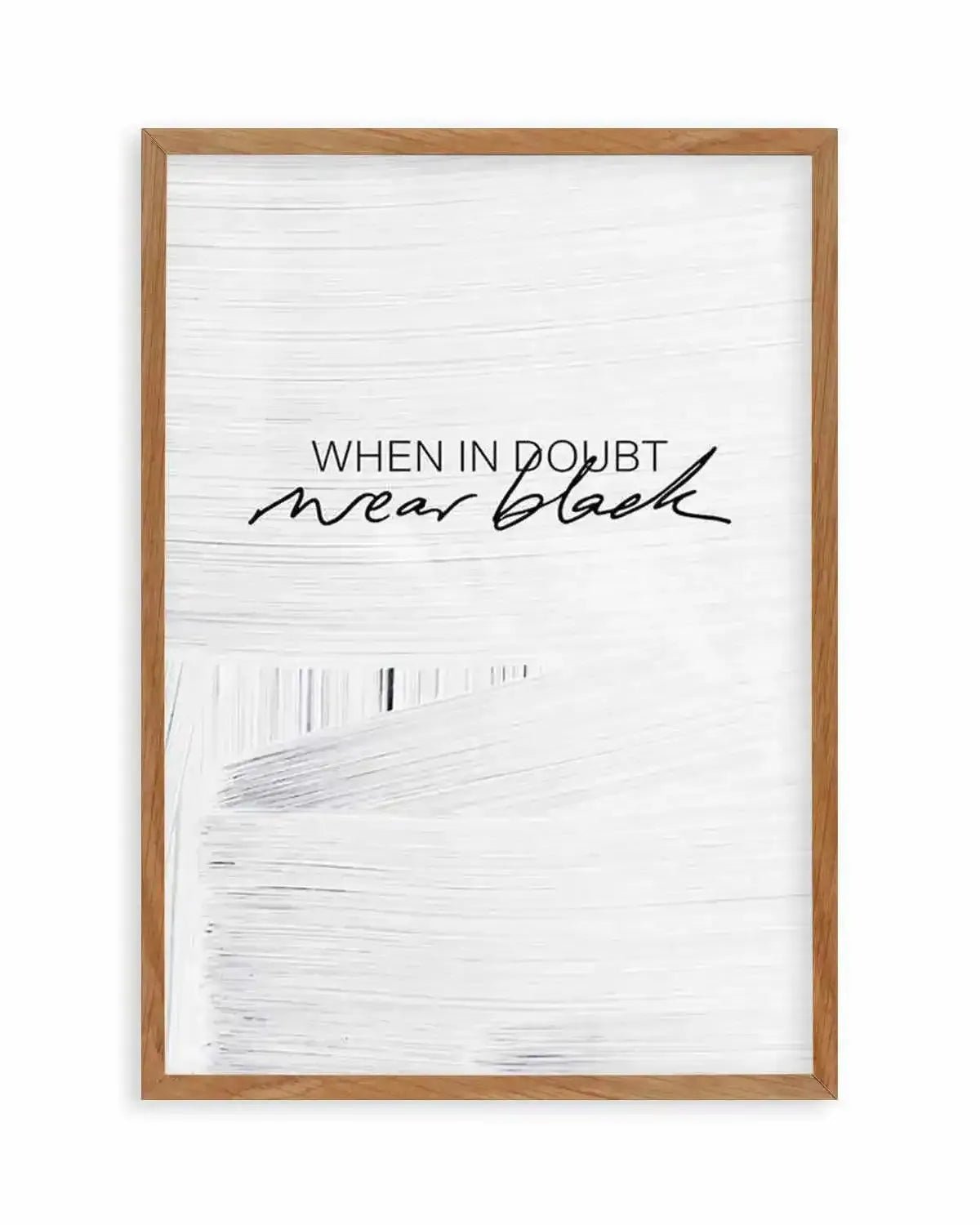 When In Doubt Wear Black Art Print from Olive et Oriel where you can shop wallpaper and artworks online