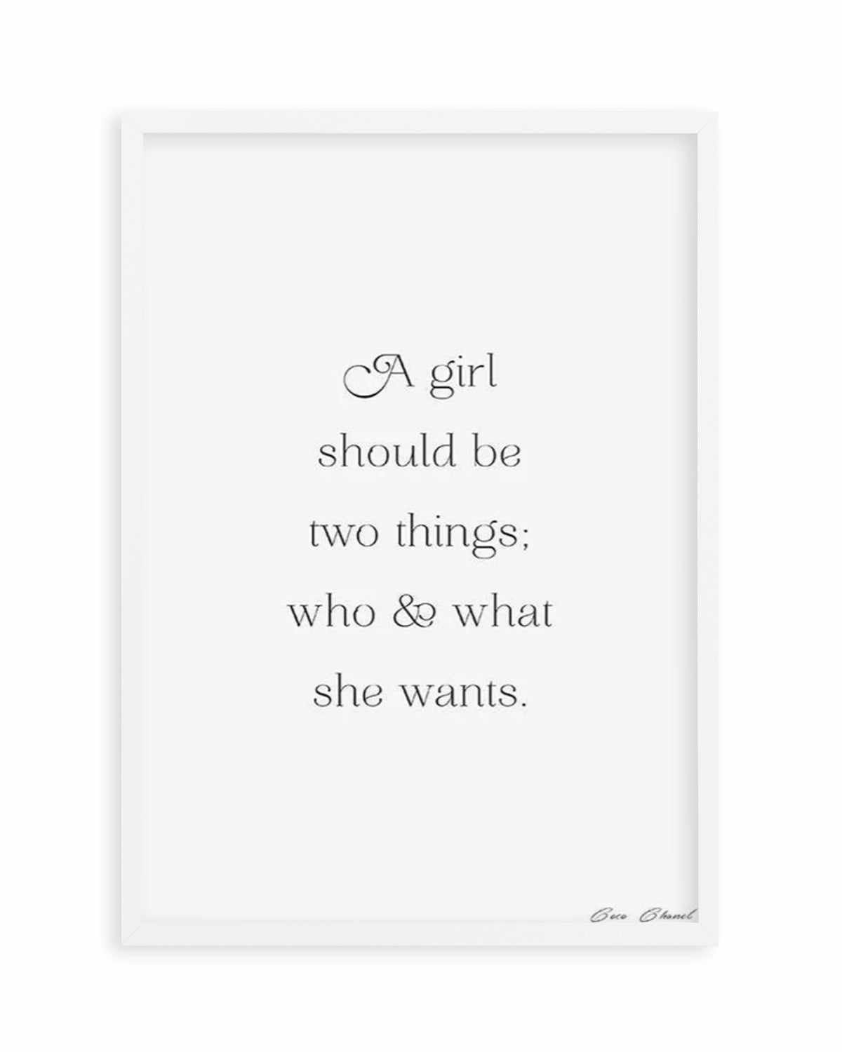 Who And What She Wants | Coco Chanel Art Print