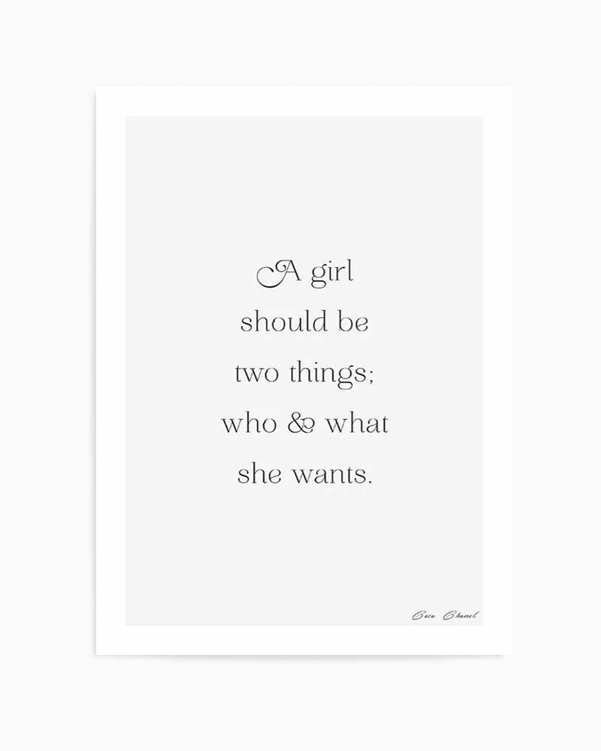 Who And What She Wants | Coco Chanel Art Print