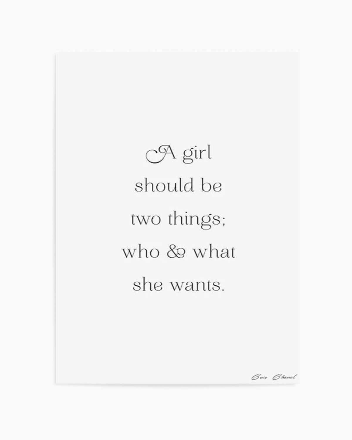 Who And What She Wants | Coco Chanel Art Print