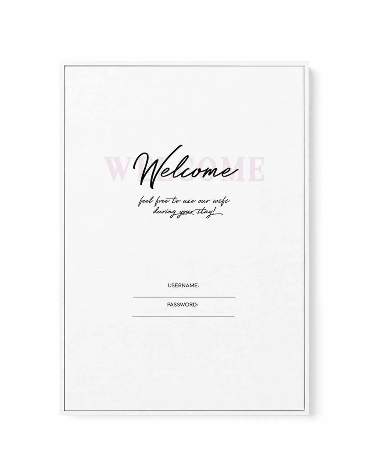 Wifi - Welcome... | Framed Canvas-CANVAS-You can shop wall art online with Olive et Oriel for everything from abstract art to fun kids wall art. Our beautiful modern art prints and canvas art are available from large canvas prints to wall art paintings and our proudly Australian artwork collection offers only the highest quality framed large wall art and canvas art Australia - You can buy fashion photography prints or Hampton print posters and paintings on canvas from Olive et Oriel and have the