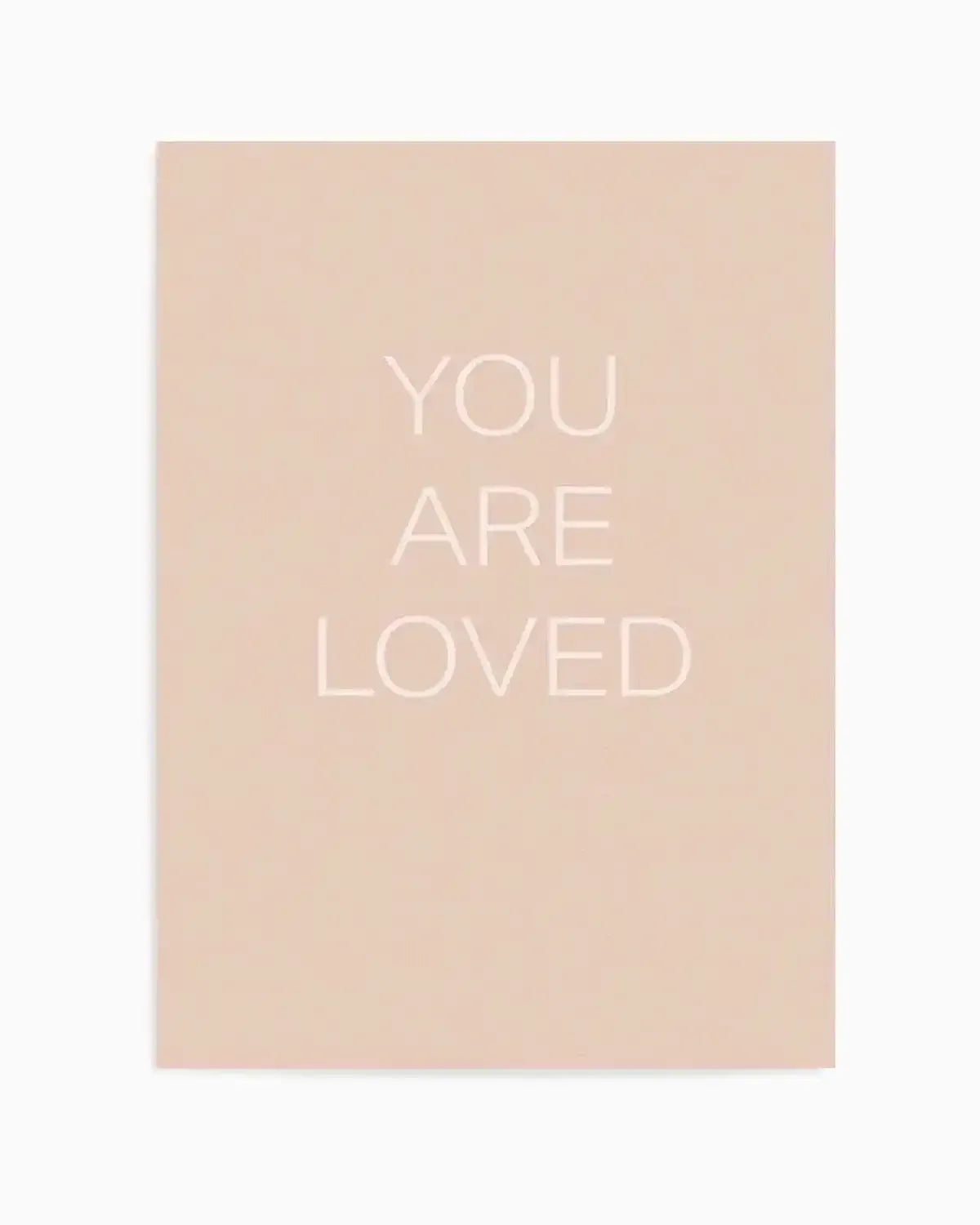 You Are Loved Art Print from Olive et Oriel where you can shop wallpaper and artworks online