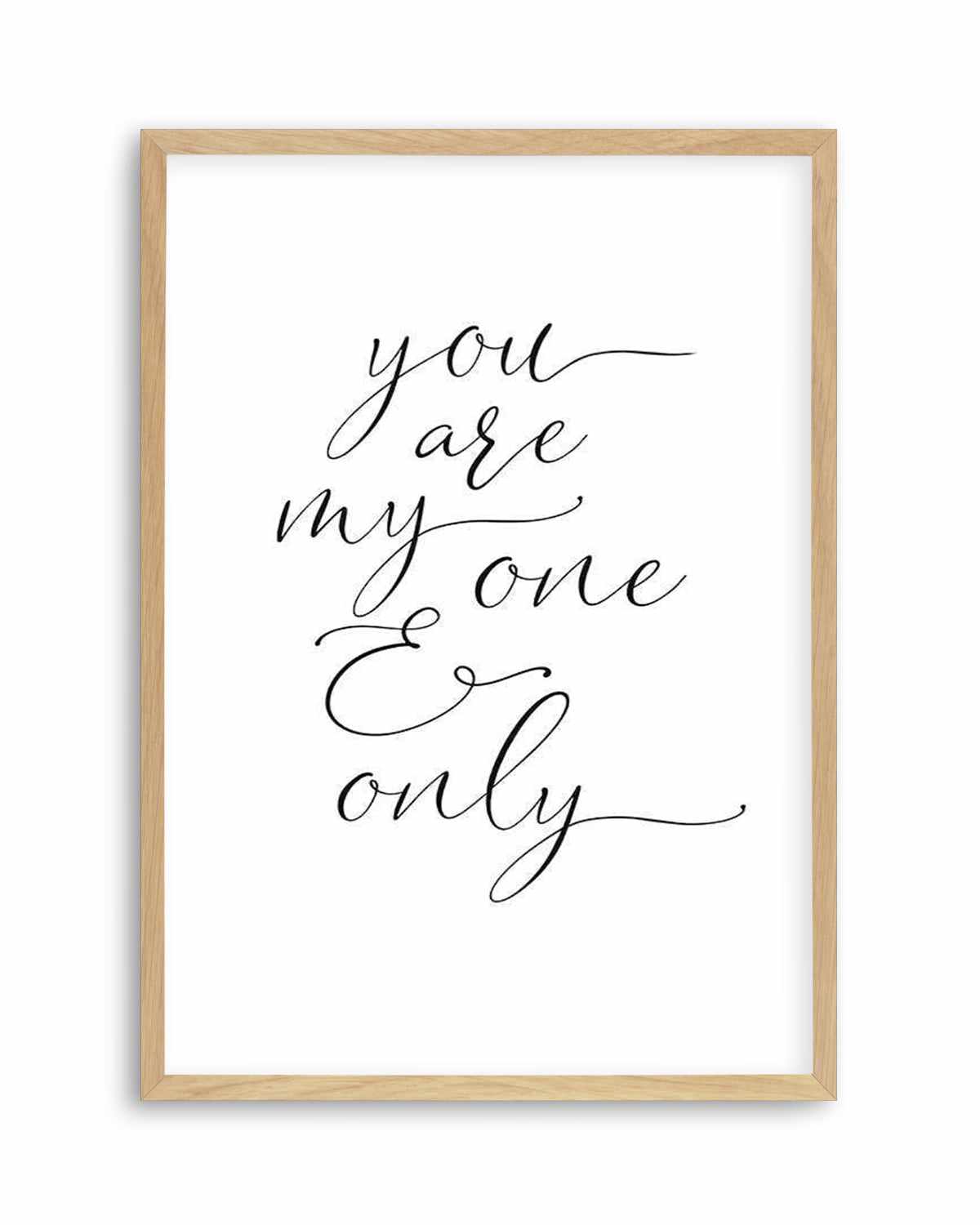 You Are My One & Only Art Print