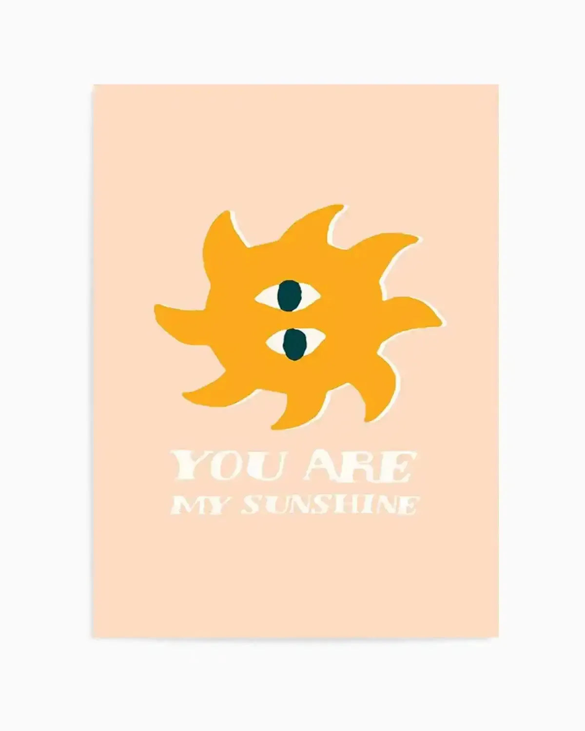 You Are My Sunshine Art Print from Olive et Oriel where you can shop wallpaper and artworks online