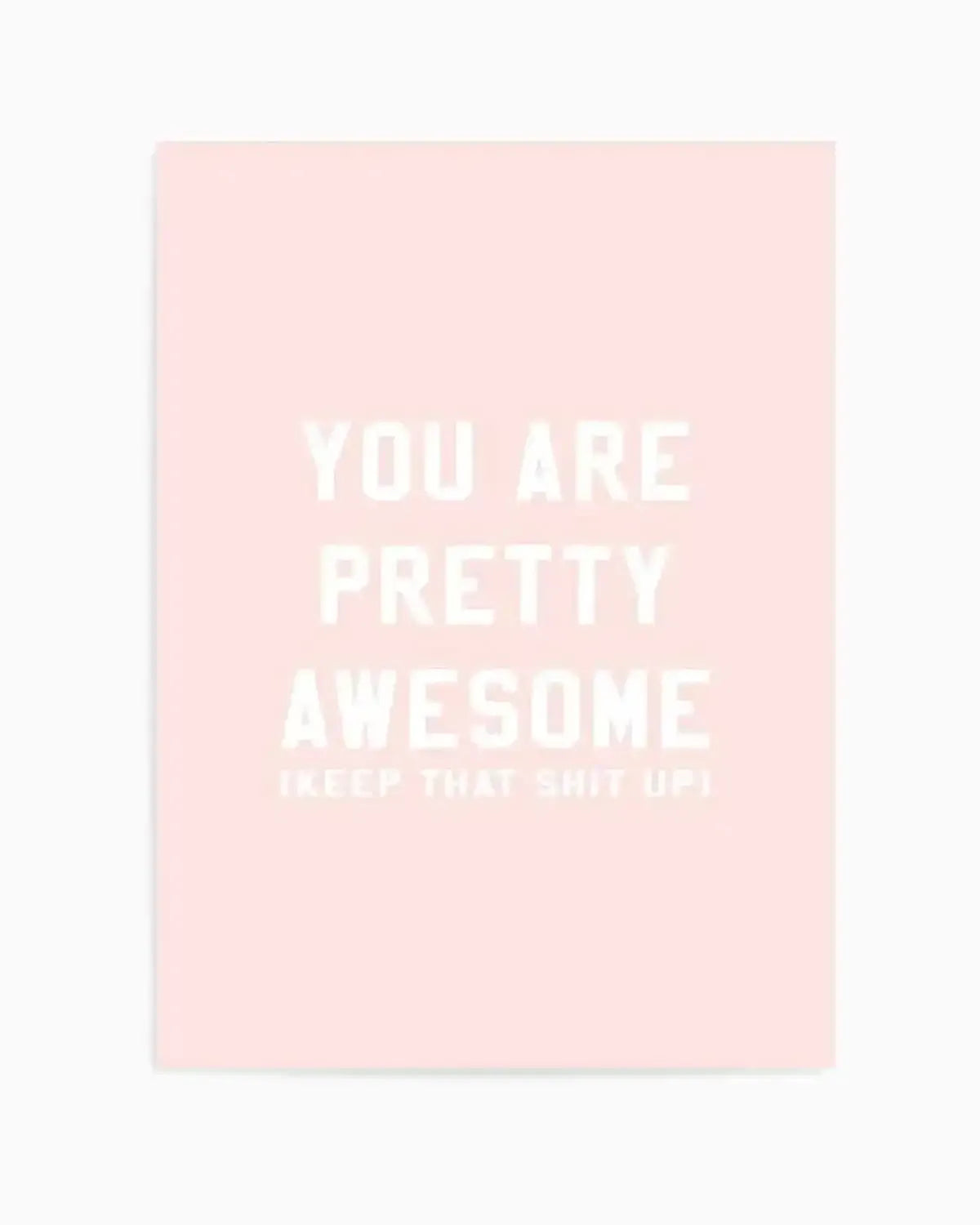 You Are Pretty Awesome Art Print from Olive et Oriel where you can shop wallpaper and artworks online