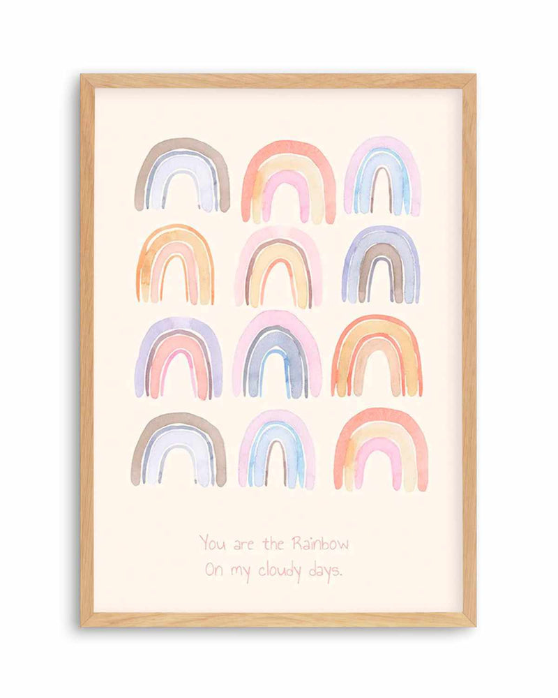 You Are The Rainbow Art Print