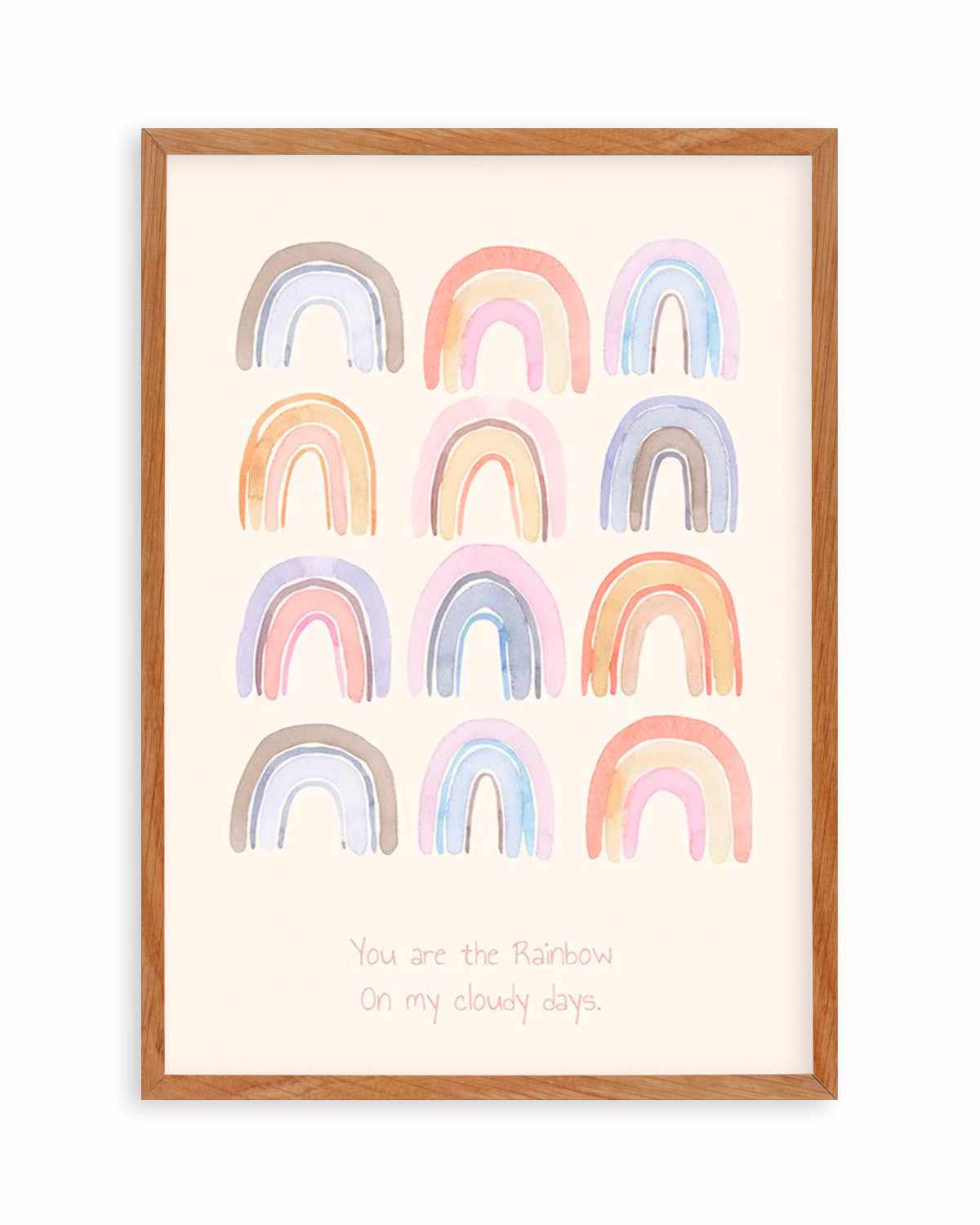 You Are The Rainbow Art Print