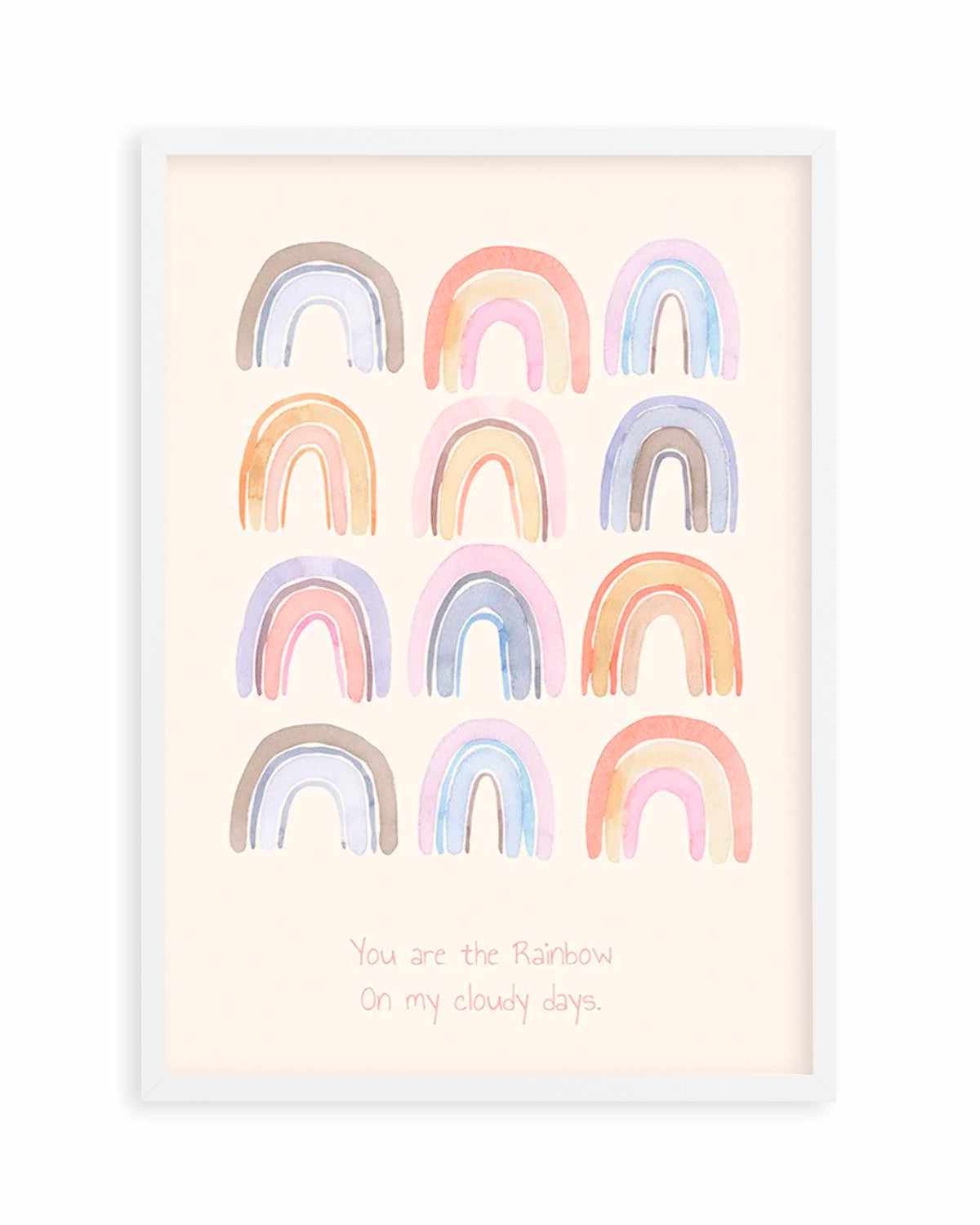 You Are The Rainbow Art Print