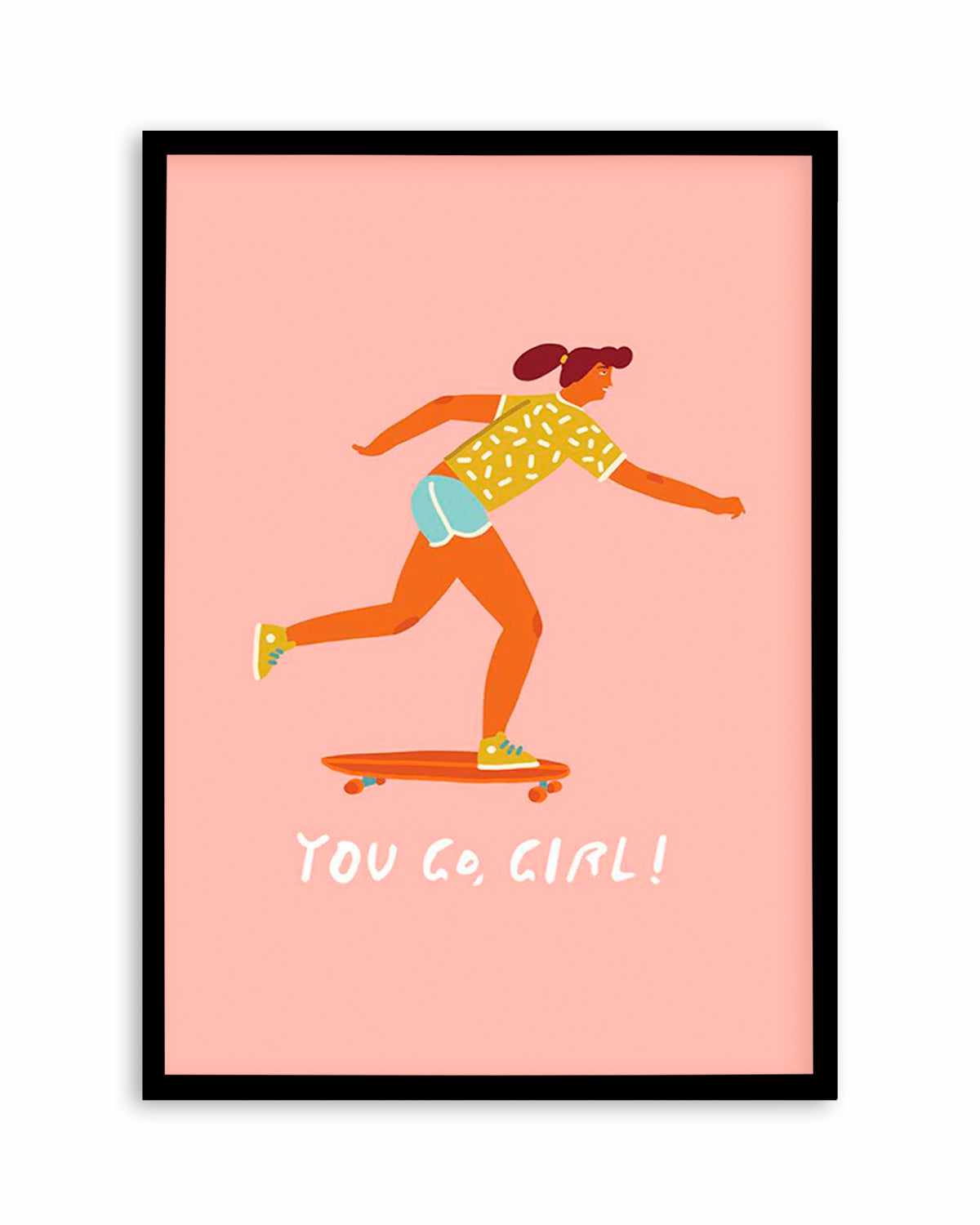 You Go Girl | Skater Art Print