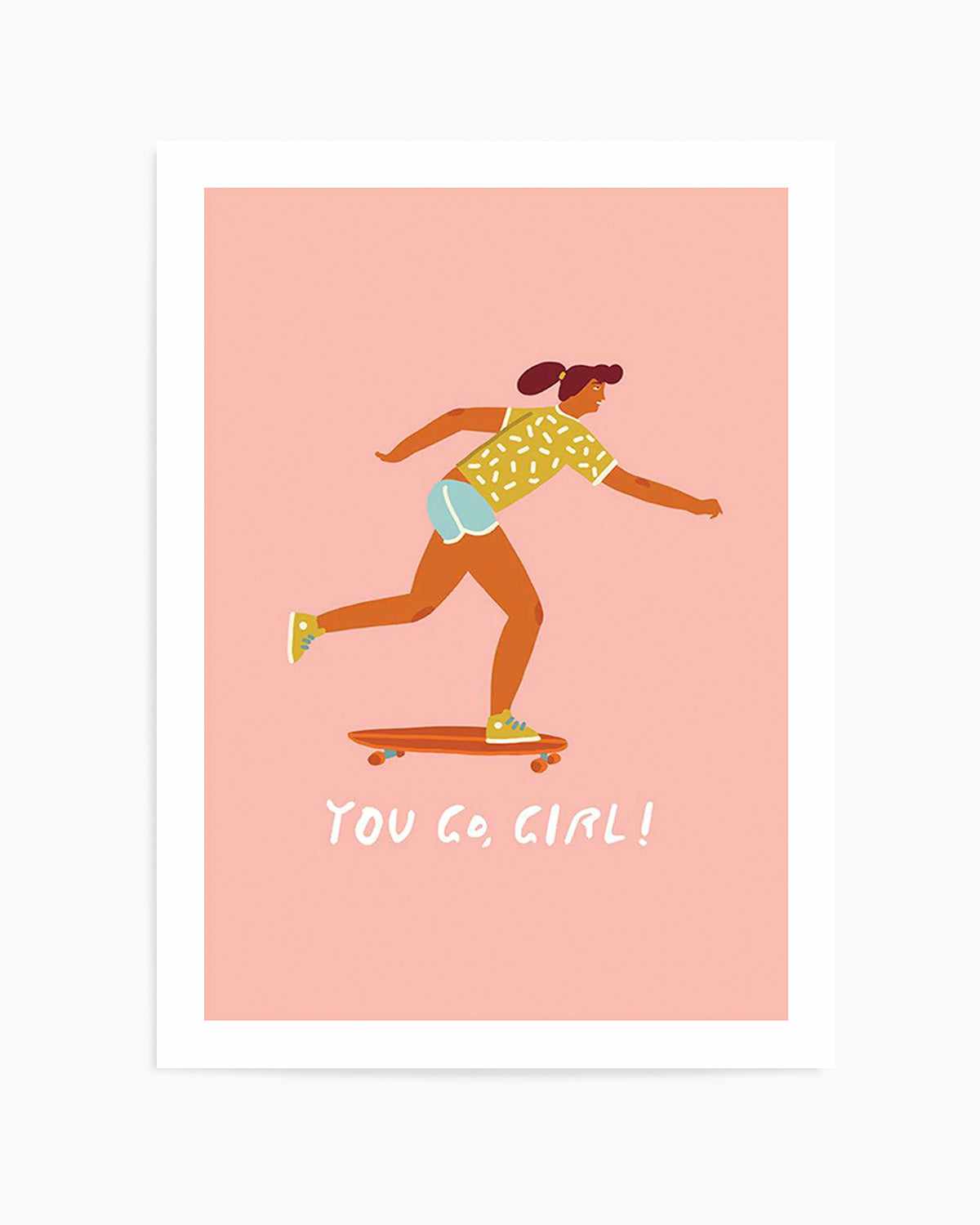 You Go Girl | Skater Art Print