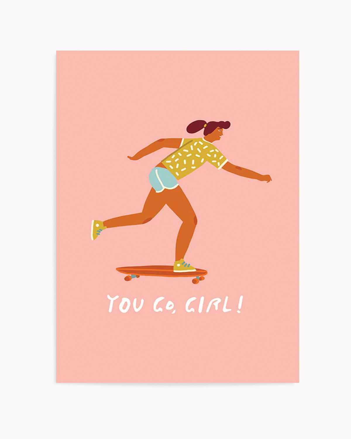 You Go Girl | Skater Art Print