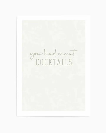 You Had Me At Cocktails Art Print from Olive et Oriel where you can shop wallpaper and artworks online