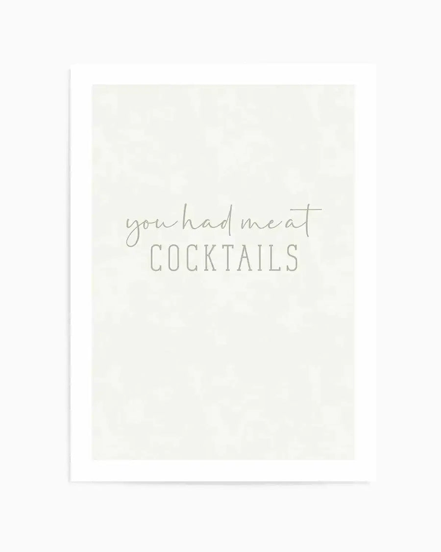 You Had Me At Cocktails Art Print from Olive et Oriel where you can shop wallpaper and artworks online