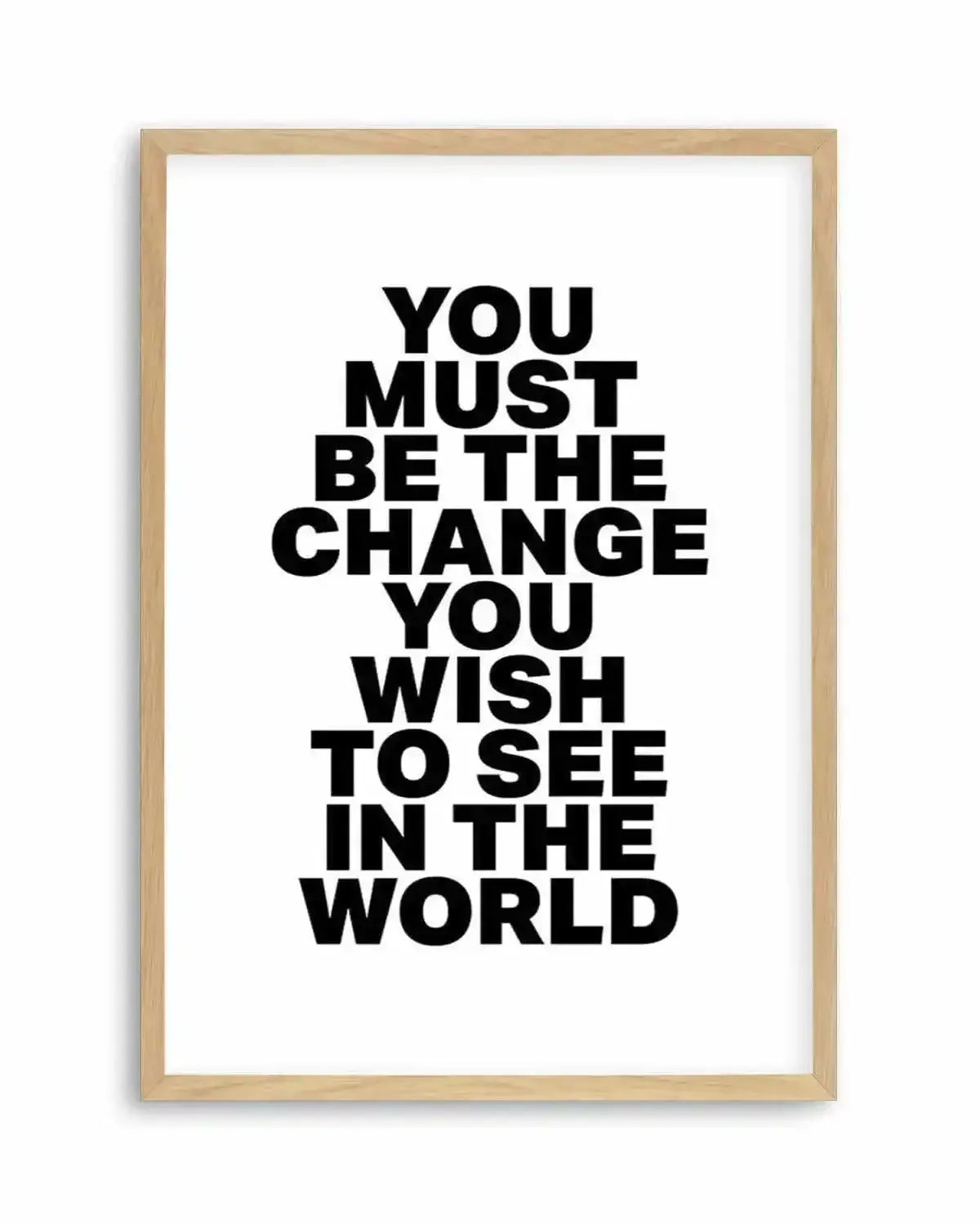You Must Be The Change Art Print from Olive et Oriel where you can shop wallpaper and artworks online