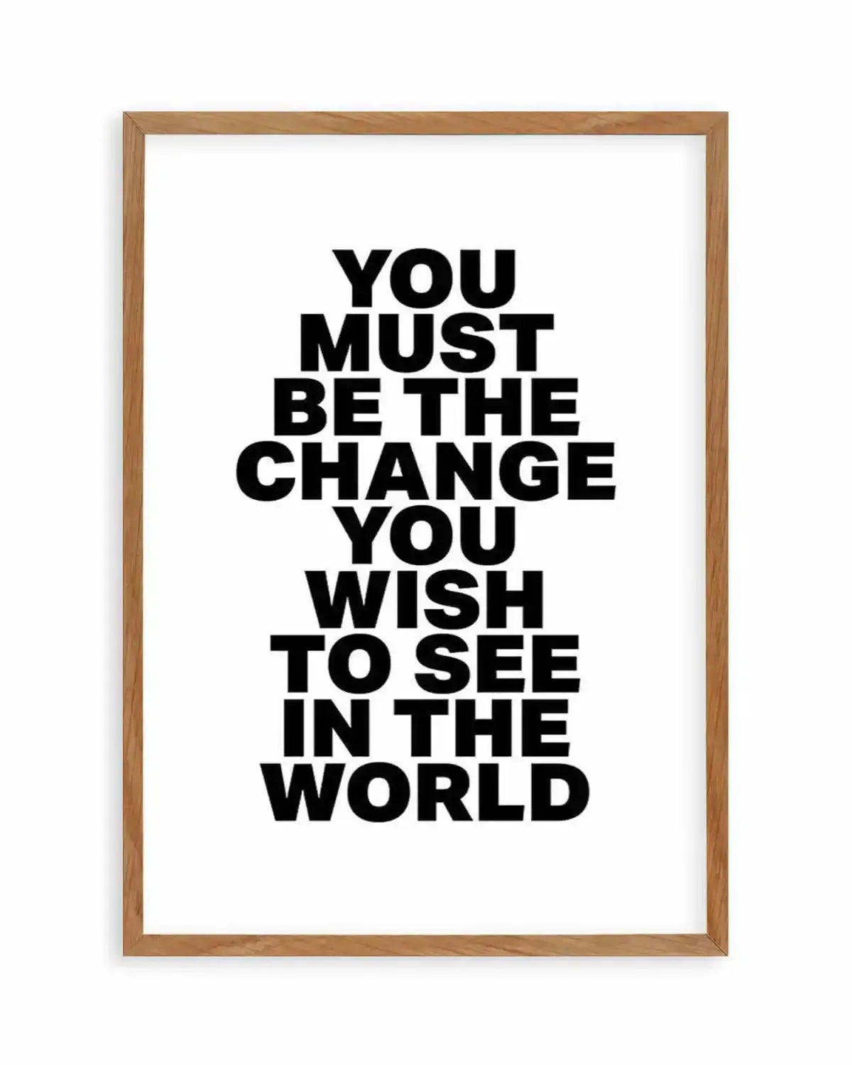 You Must Be The Change Art Print from Olive et Oriel where you can shop wallpaper and artworks online