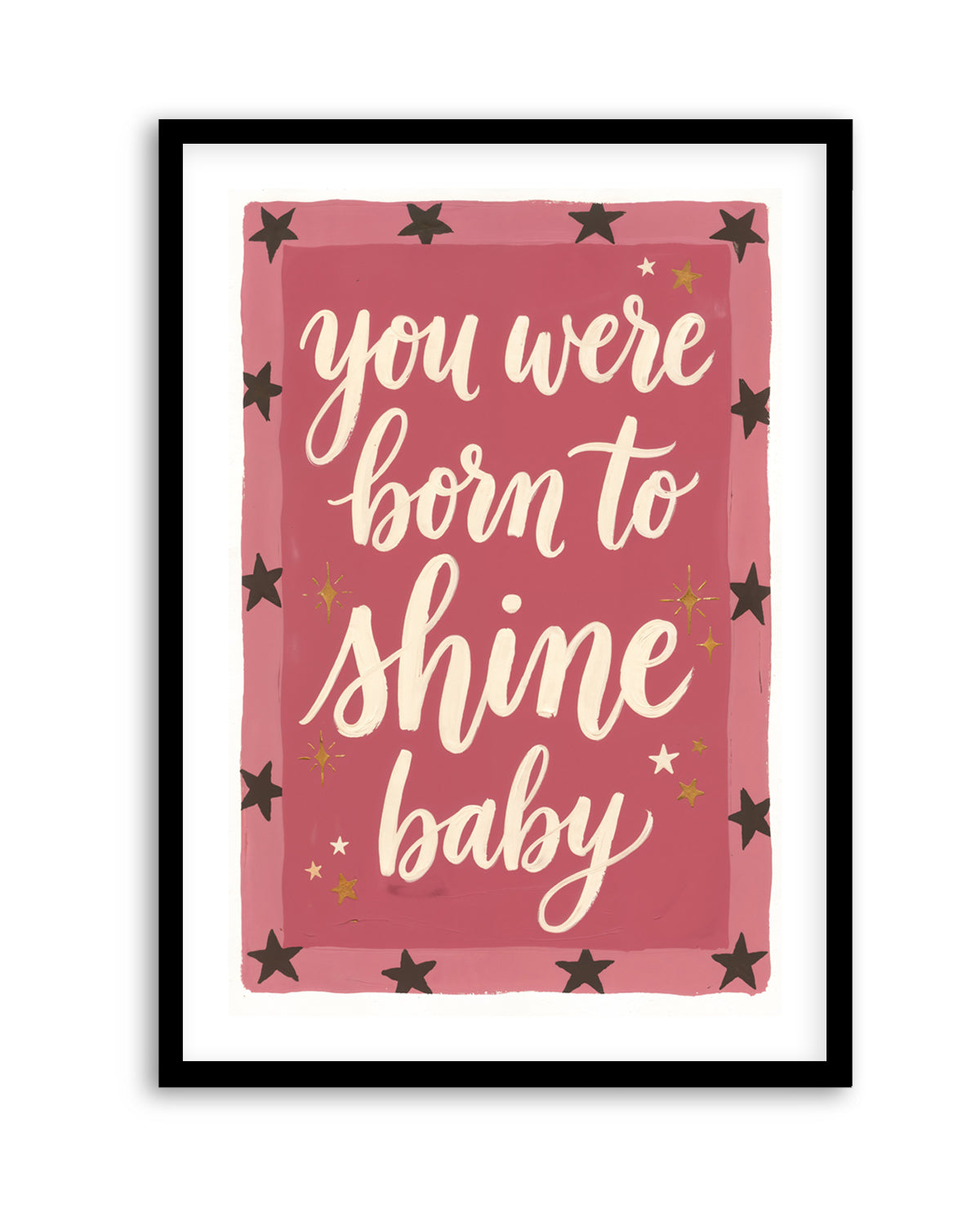 You Were Born to Shine Bright Baby | Art Print