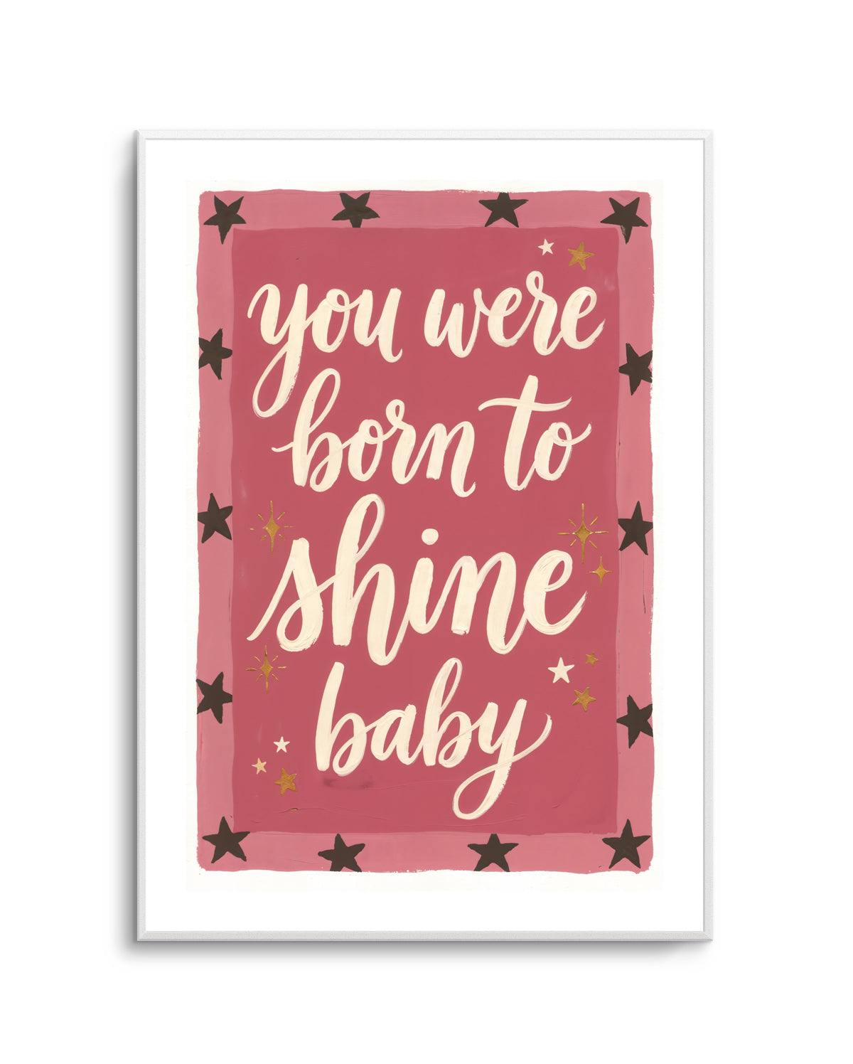 You Were Born to Shine Bright Baby | Art Print