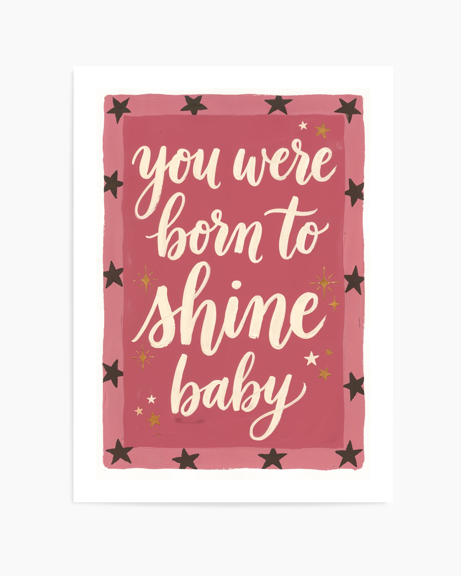 You Were Born to Shine Bright Baby | Art Print