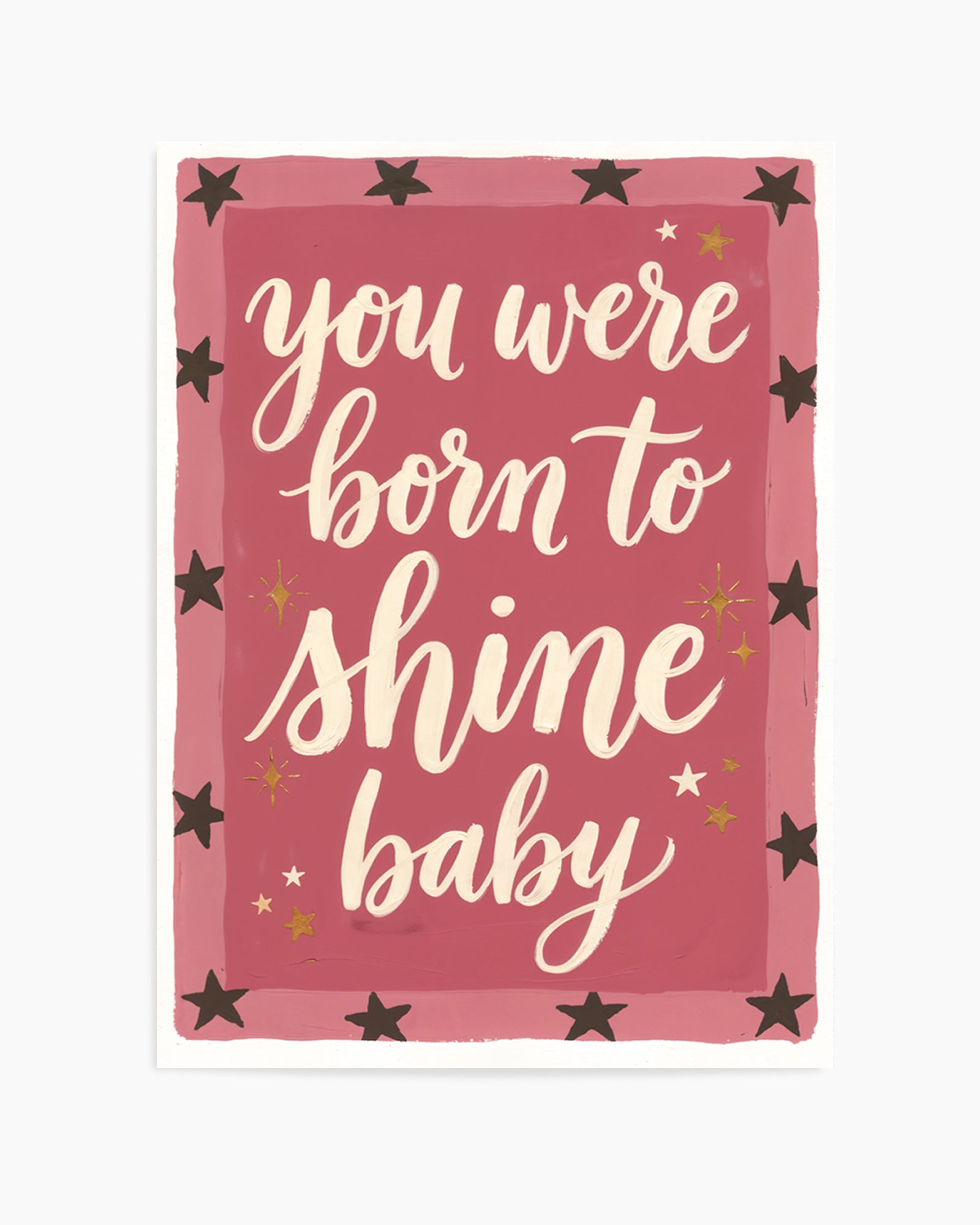 You Were Born to Shine Bright Baby | Art Print