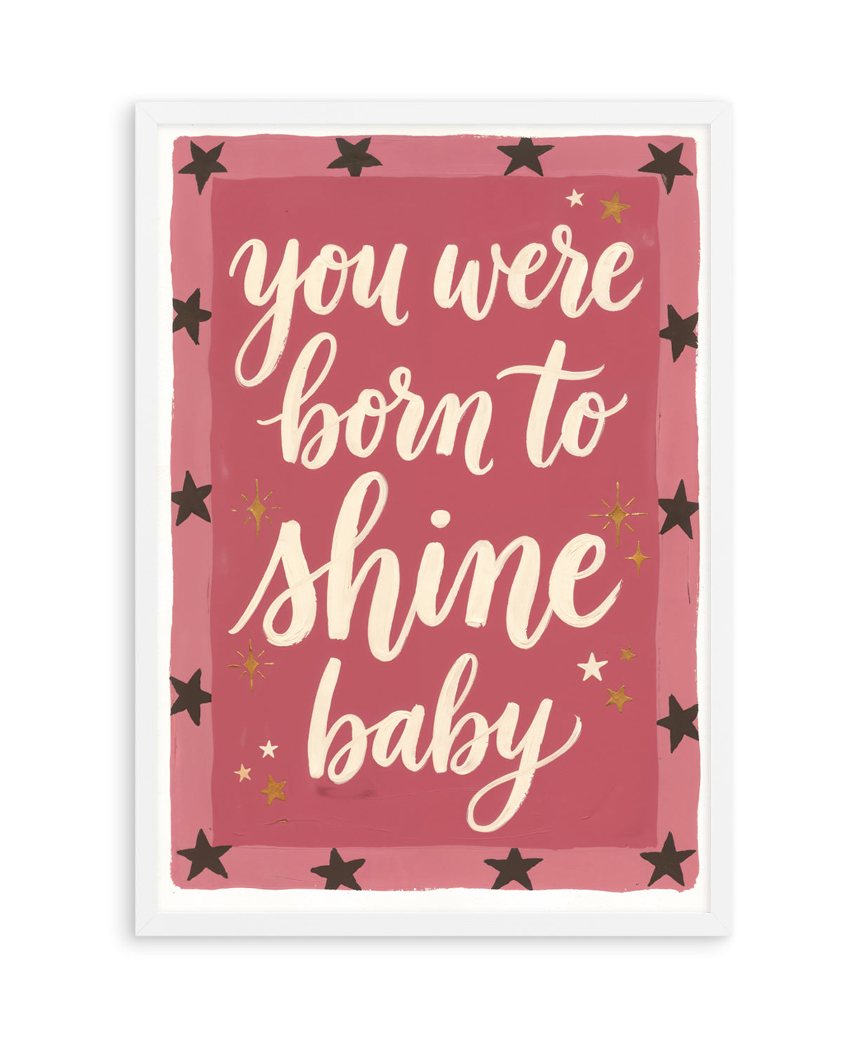 You Were Born to Shine Bright Baby | Art Print