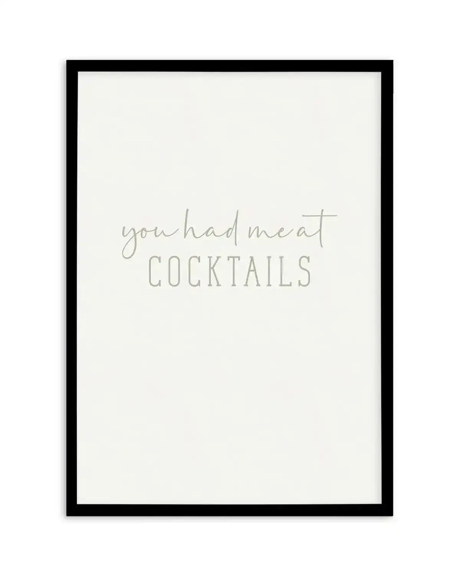 You Had Me At Cocktails Art Print-PRINT-Olive et Oriel-Olive et Oriel-A5 | 5.8" x 8.3" | 14.8 x 21cm-Black-With White Border-Buy-Australian-Art-Prints-Online-with-Olive-et-Oriel-Your-Artwork-Specialists-Austrailia-Decorate-With-Coastal-Photo-Wall-Art-Prints-From-Our-Beach-House-Artwork-Collection-Fine-Poster-and-Framed-Artwork