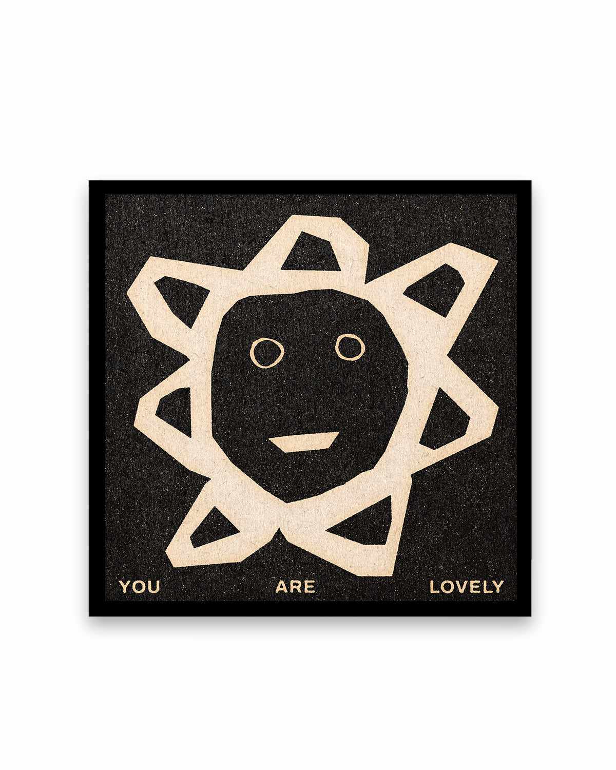 You Are Lovely by David Schmitt Art Print