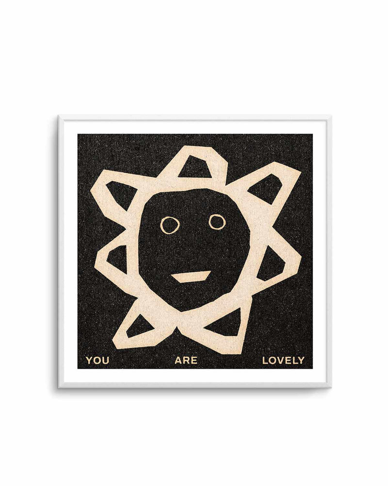 You Are Lovely by David Schmitt Art Print