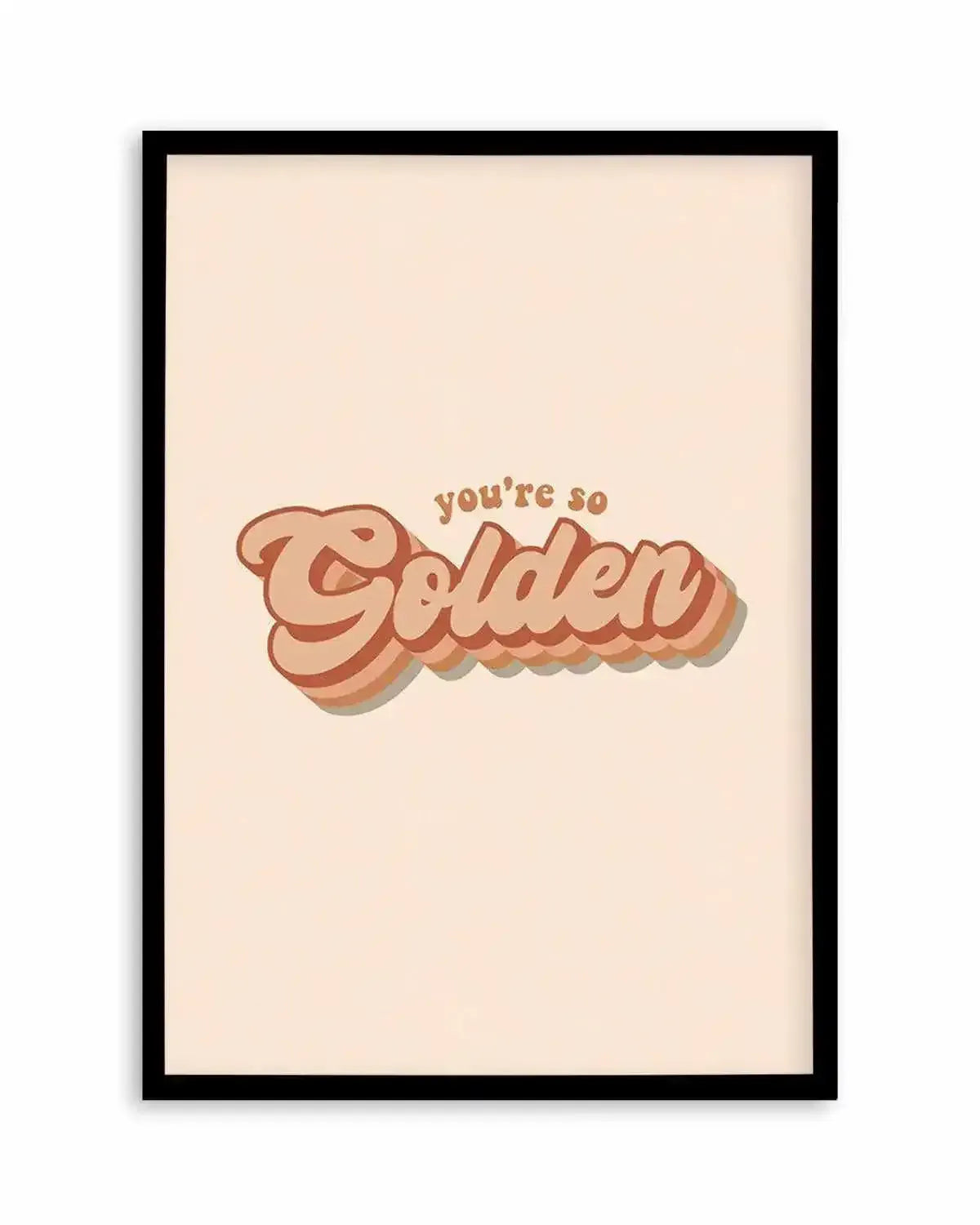 You're So Golden Art Print from Olive et Oriel where you can shop wallpaper and artworks online