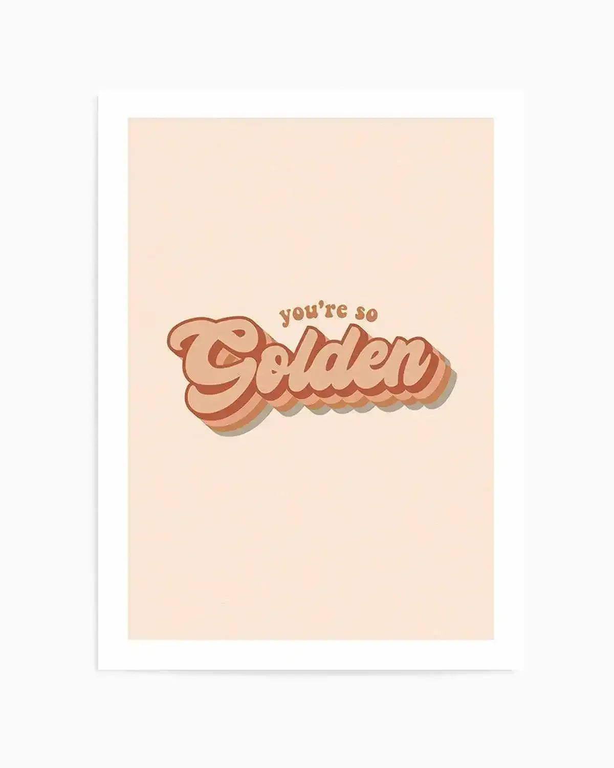 You're So Golden Art Print from Olive et Oriel where you can shop wallpaper and artworks online