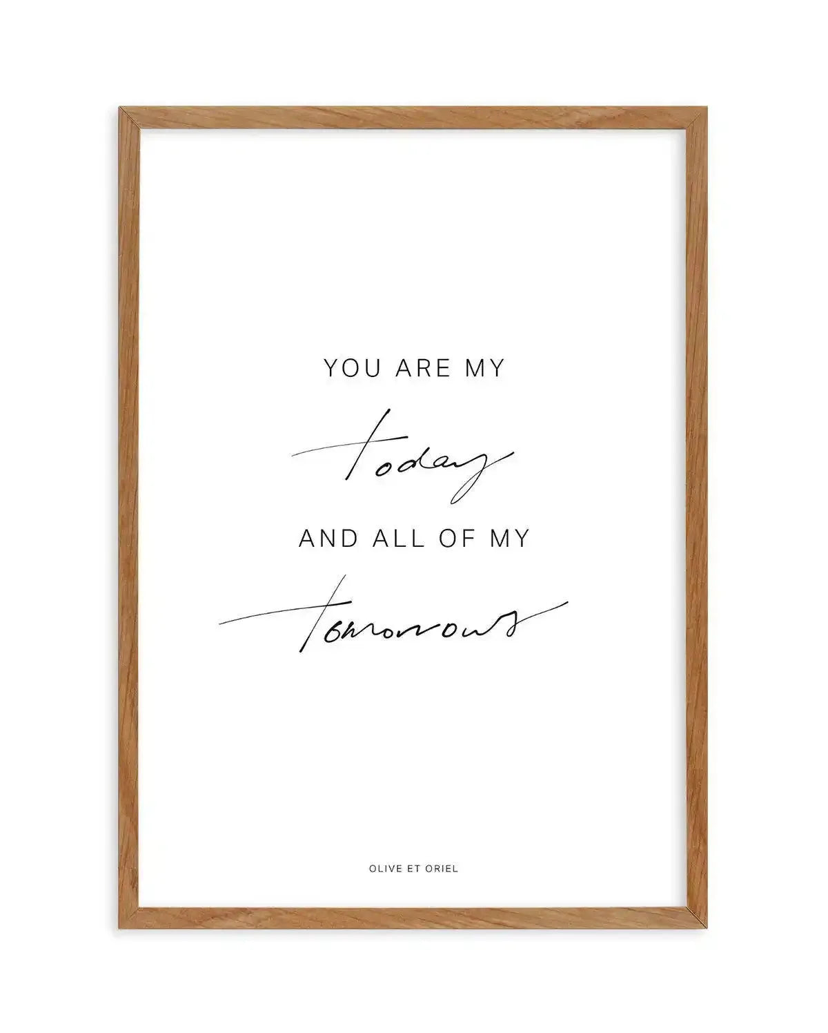 All Of My Tomorrows | Hand scripted Art Print-PRINT-Olive et Oriel-Olive et Oriel-50x70 cm | 19.6" x 27.5"-Walnut-With White Border-Buy-Australian-Art-Prints-Online-with-Olive-et-Oriel-Your-Artwork-Specialists-Austrailia-Decorate-With-Coastal-Photo-Wall-Art-Prints-From-Our-Beach-House-Artwork-Collection-Fine-Poster-and-Framed-Artwork
