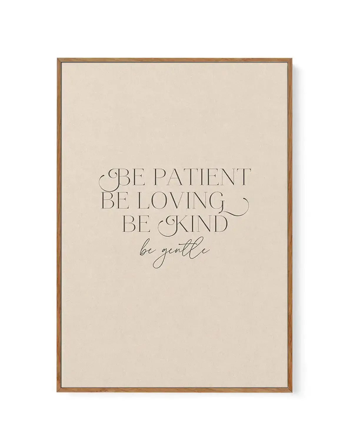 Be Patient | Framed Canvas-CANVAS-You can shop wall art online with Olive et Oriel for everything from abstract art to fun kids wall art. Our beautiful modern art prints and canvas art are available from large canvas prints to wall art paintings and our proudly Australian artwork collection offers only the highest quality framed large wall art and canvas art Australia - You can buy fashion photography prints or Hampton print posters and paintings on canvas from Olive et Oriel and have them deliv