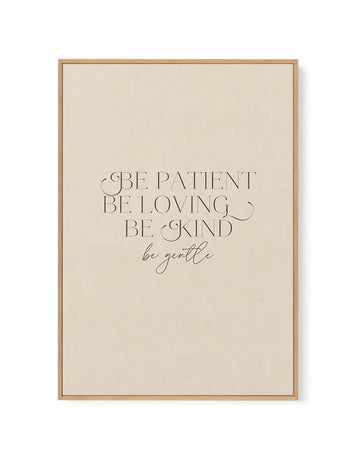 Be Patient | Framed Canvas Art Print from Olive et Oriel where you can shop wallpaper and artworks online